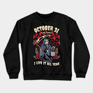 October 31 Is For Tourists Crewneck Sweatshirt